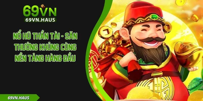 Nổ hũ thần tài
